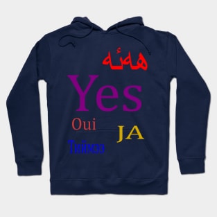 Yes to life Hoodie